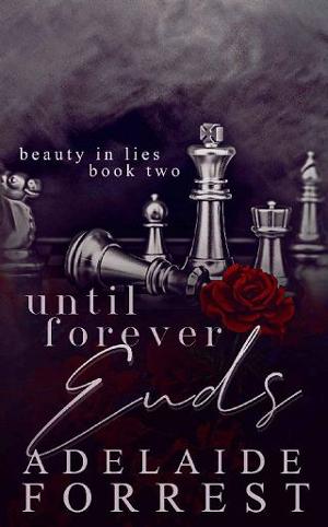 Until Forever Ends by Adelaide Forrest