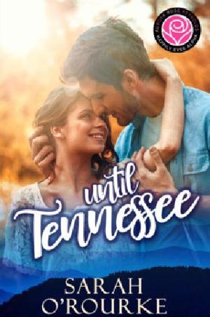 Until Tennessee by Sarah O’Rourke
