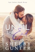 Until the End by Shelby Gunter