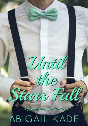Until the Stars Fall by Abigail Kade