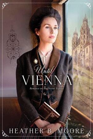 Until Vienna by Heather B. Moore