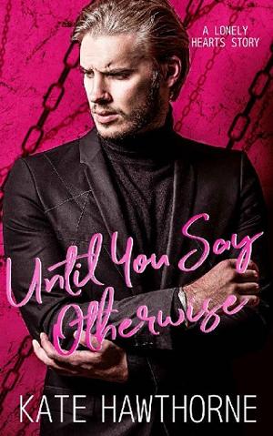 Until You Say Otherwise by Kate Hawthorne