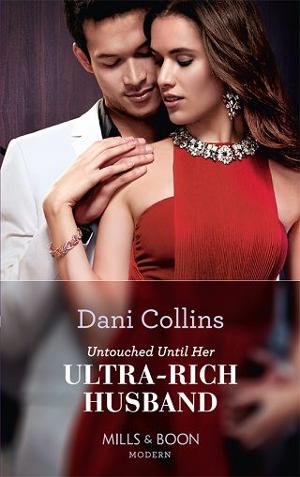 Untouched Until Her Ultra-Rich Husband by Dani Collins