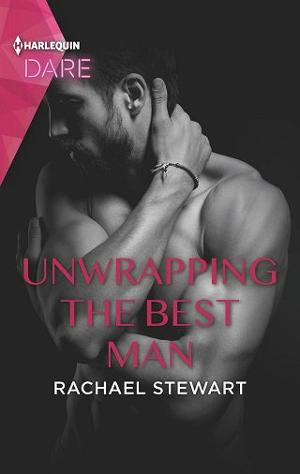 Unwrapping the Best Man by Rachael Stewart