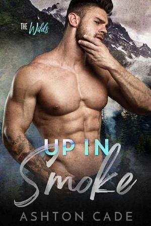Up in Smoke by Ashton Cade