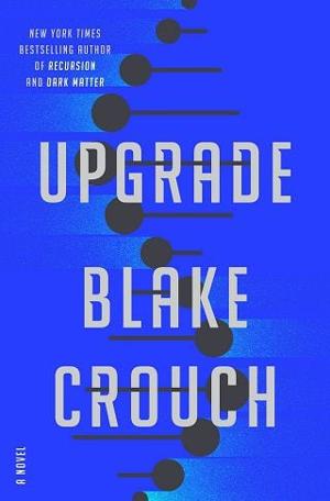 Upgrade by Blake Crouch