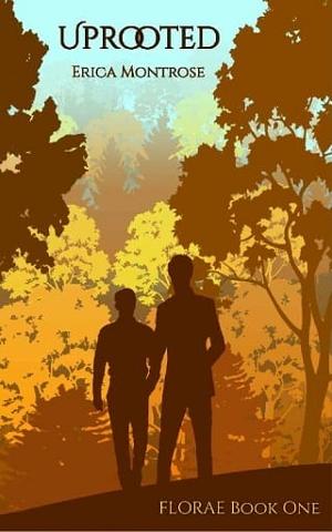 Uprooted by Erica Montrose