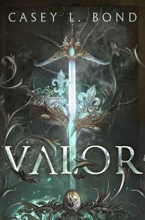 Valor by Casey L. Bond