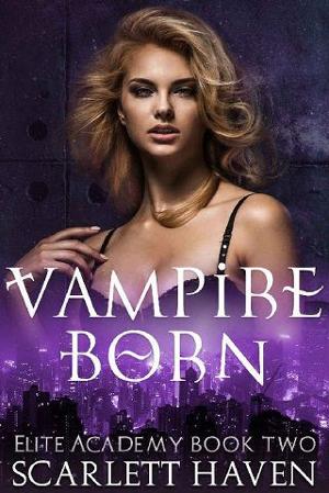 Vampire Born by Scarlett Haven