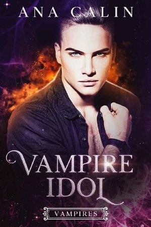 Vampire Idol by Ana Calin