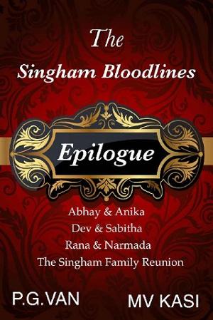 The Singham Bloodlines: Epilogue by P.G. Van, MV Kasi