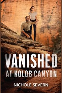 Vanished at Kolob Canyon by Nichole Severn