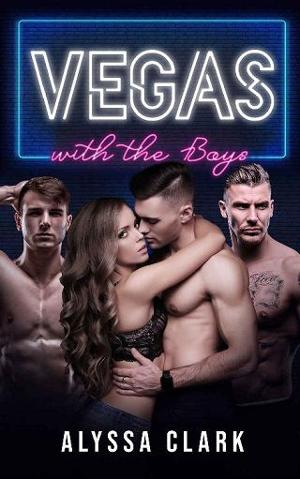 Vegas with the Boys by Alyssa Clark