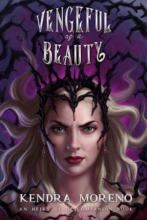 Vengeful as a Beauty by Kendra Moreno