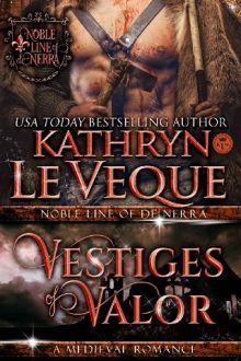 Vestiges of Valor by Kathryn Le Veque