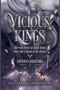 Vicious Kings by Katherine Armendal