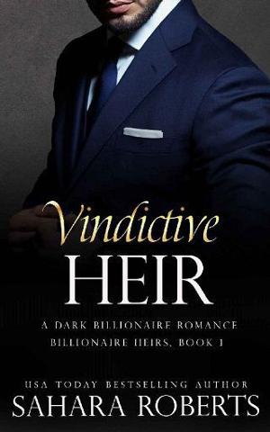 Vindictive Heir by Sahara Roberts