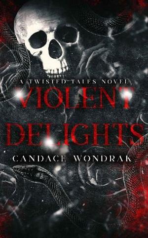 Violent Delights by Candace Wondrak