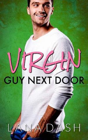 Virgin Guy Next Door by Lana Dash - EpubPub