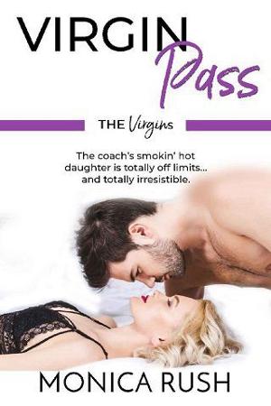 Virgin Pass by Monica Rush