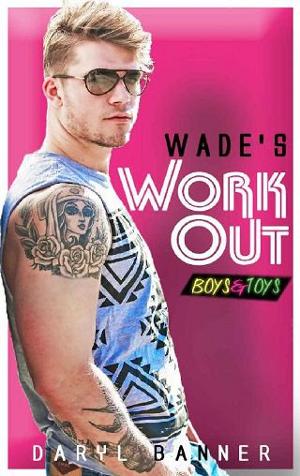 Wade’s Workout by Daryl Banner