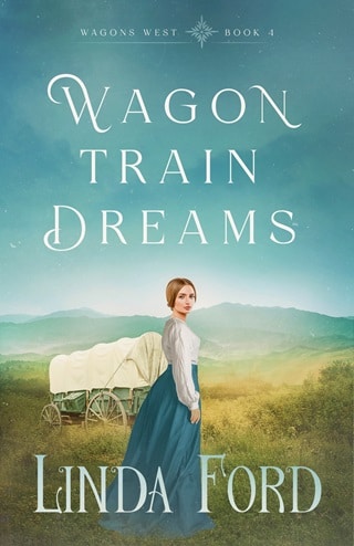 Wagon Train Dreams by Linda Ford