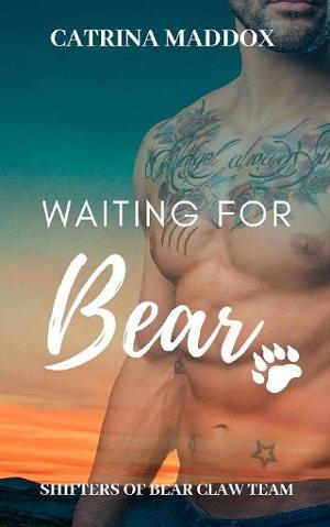 Waiting for Bear by Catrina Maddox