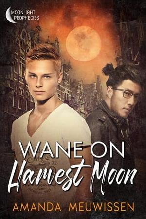 Wane On Harvest Moon by Amanda Meuwissen