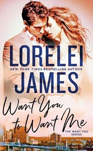 Want You to Want Me by Lorelei James