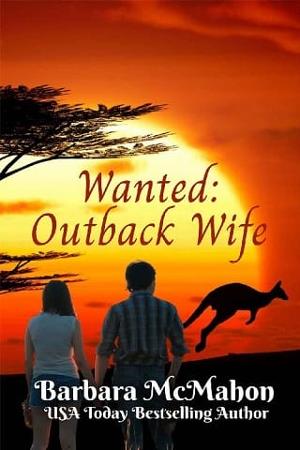 Wanted: Outback Wife by Barbara McMahon