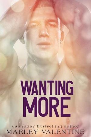 Wanting More by Marley Valentine
