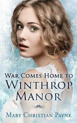 War Comes Home to Winthrop Manor by Mary Christian Payne