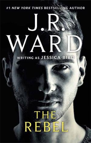 The Rebel by J. R. Ward