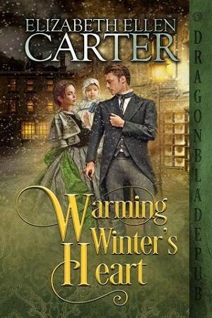 Warming Winter’s Heart by Elizabeth Ellen Carter