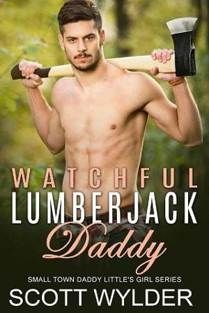 Watchful Lumberjack Daddy by Scott Wylder