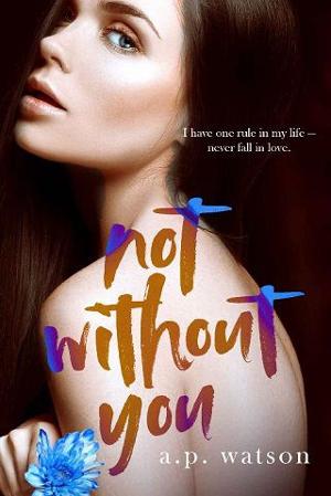 Not Without You by A.P. Watson
