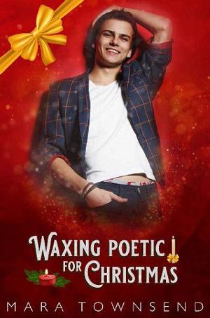 Waxing Poetic for Christmas by Mara Townsend