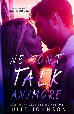 We Don’t Talk Anymore by Julie Johnson