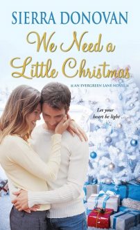 We Need A Little Christmas by Sierra Donovan