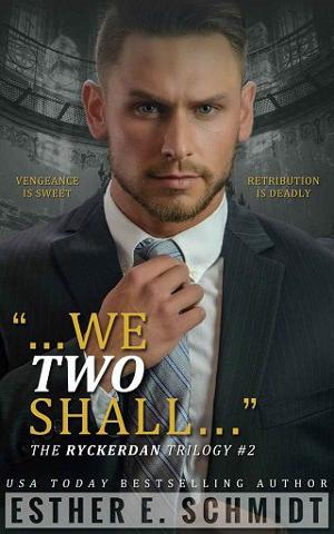 We Two Shall by Esther E. Schmidt