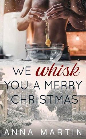 We Whisk You a Merry Christmas by Anna Martin