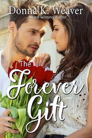 The Forever Gift by Donna K. Weaver