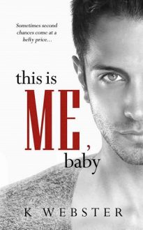 This is Me, Baby by K. Webster
