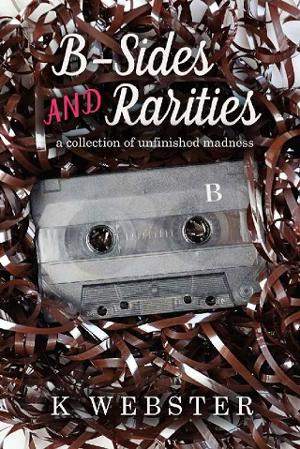 B-Sides and Rarities by K. Webster