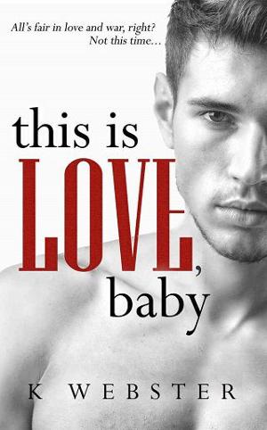 This is Love, Baby by K. Webster