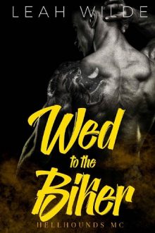 Wed to the Biker by Leah Wilde