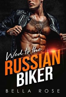 Wed to the Russian Biker by Bella Rose