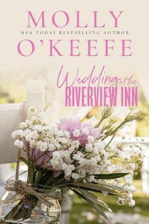 Wedding at the Riverview Inn by Molly O’Keefe