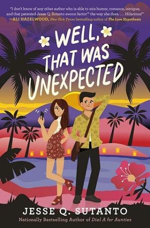 Well, That Was Unexpected by Jesse Q. Sutanto