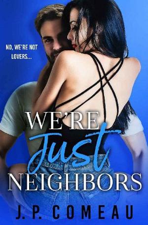 We’re Just Neighbors by J. P. Comeau